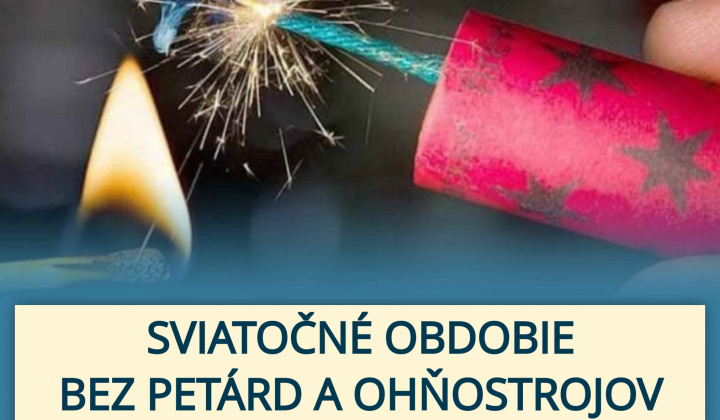 Fotka - Sviatočné obdobie bez petárd a ohňostrojov / Ünnepi időszak petárdák és tűzijáték nélkül 